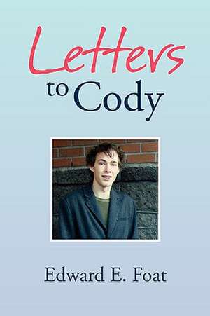 Letters to Cody de Edward E. Foat