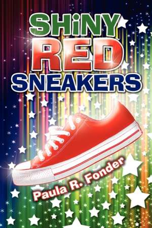 Shiny Red Sneakers de Paula R. Fonder