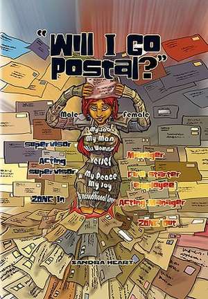 Will I Go Postal? de Sandra Heart