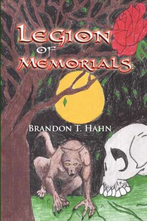 Legion of Memorials de Brandon T. Hahn