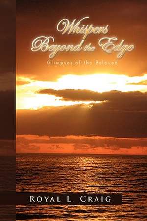 Whispers Beyond the Edge de Royal L. Craig