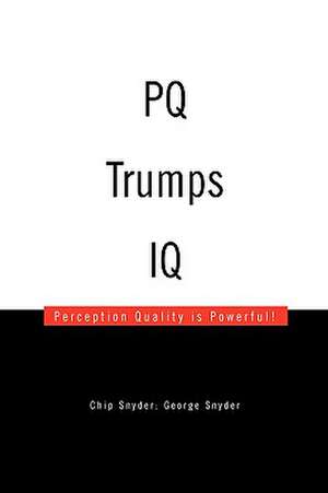 Pq Trumps IQ de Snyder George Chip Snyder George Snyder