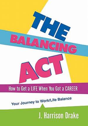 The Balancing ACT de J. Harrison Drake