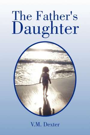 The Father's Daughter de V. M. Dexter