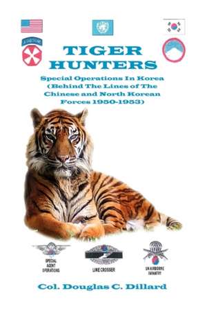 Tiger Hunters de Col Douglas C. Dillard