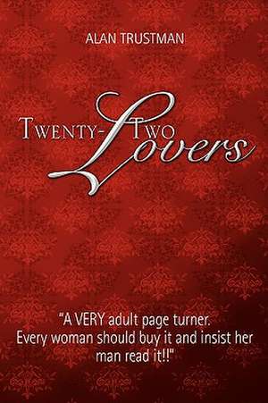 Twenty- Two Lovers de Alan Trustman