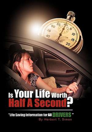 Herbert Thomas Simon: Is Your Life Worth Half a Second