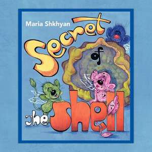 Secret of the Shell de Maria Shkhyan