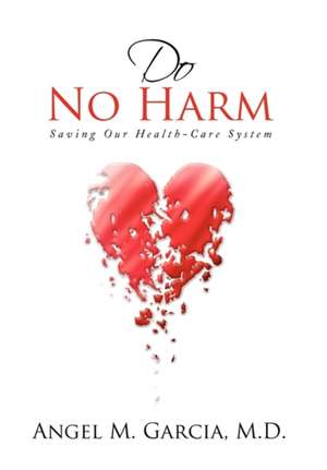 Do No Harm de Angel M. M. D. Garcia
