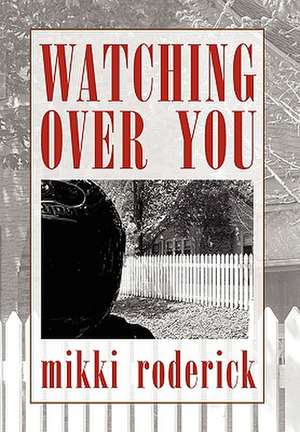 Watching Over You de Mikki Roderick