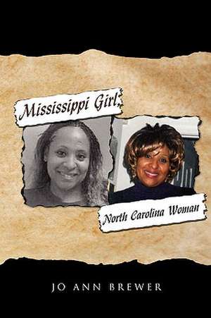 Mississippi Girl, North Carolina Woman de Jo Ann Brewer