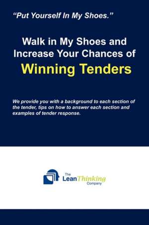 Walk in My Shoes and Increase Your Chances of Winning Tenders de The Lean Thinking Company