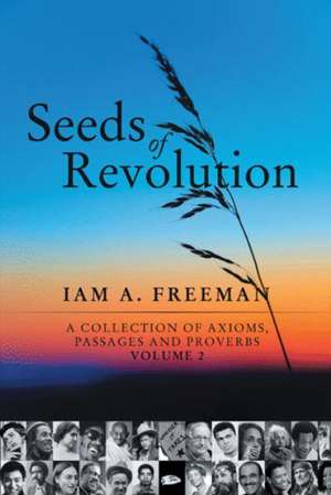 Seeds of Revolution de Iam A. Freeman