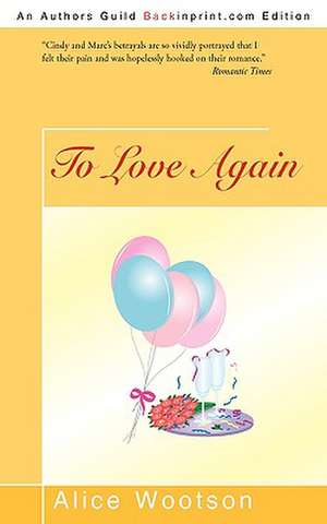 To Love Again de Wootson Alice Wootson