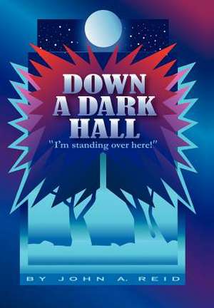 Down a Dark Hall de A. Reid John a. Reid