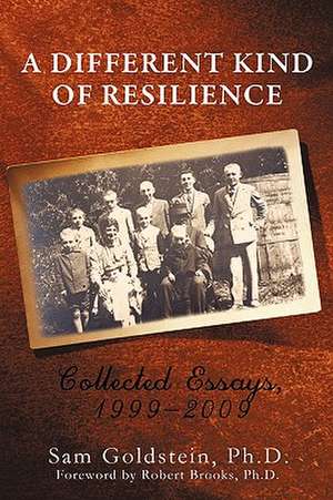 A Different Kind of Resilience de Ph. D. Sam Goldstein