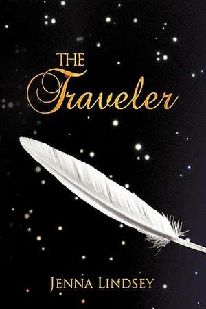 The Traveler de Lindsey Jenna Lindsey