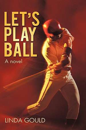 Let's Play Ball de Linda Gould