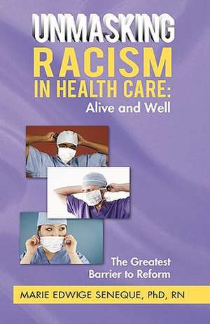 Racism in Healthcare de Marie Edwige Seneque Phd Rn