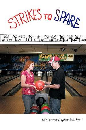 Strikes to Spare de Gabrielson Ernie Gabrielson