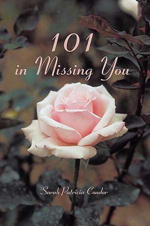 101 in Missing You de Patricia Condor Sarah Patricia Condor