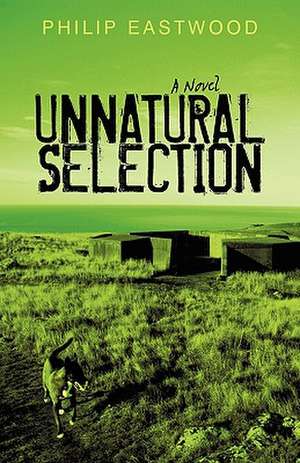 Unnatural Selection de Eastwood Philip Eastwood