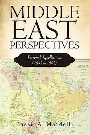 Middle East Perspectives de A. Mardelli Bassil a. Mardelli