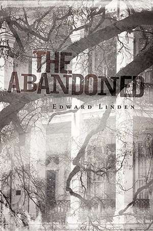 The Abandoned de Linden Edward Linden