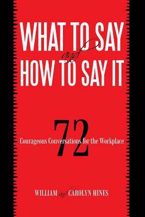 What to Say and How to Say It de William Hines