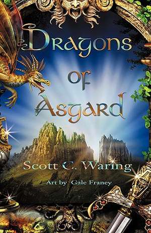 Dragons of Asgard de Scott C. Waring