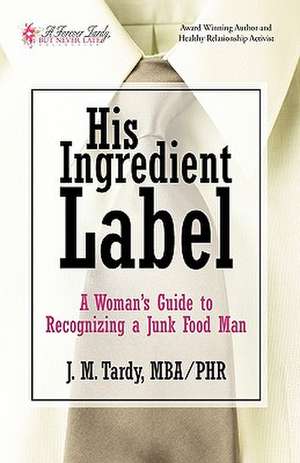 His Ingredient Label de Mba /. Phr J. M. Tardy