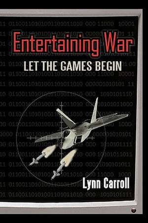 Entertaining War de Carroll Lynn Carroll