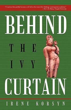 Behind the Ivy Curtain de Irene Korsyn