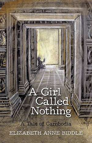 A Girl Called Nothing de Anne Biddle Elizabeth Anne Biddle