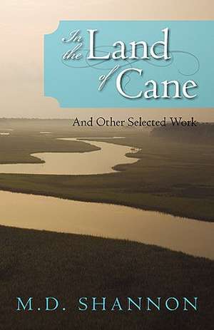 In the Land of Cane de M. D. Shannon