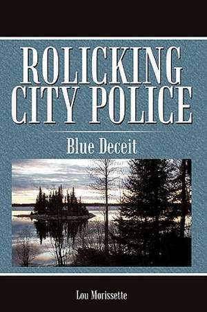 Rolicking City Police de Morissette Lou Morissette