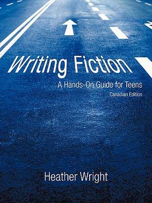 Writing Fiction de Wright Heather Wright