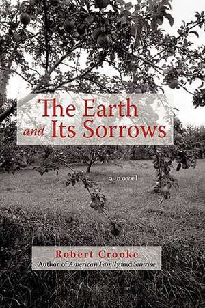 The Earth and Its Sorrows de Crooke Robert Crooke