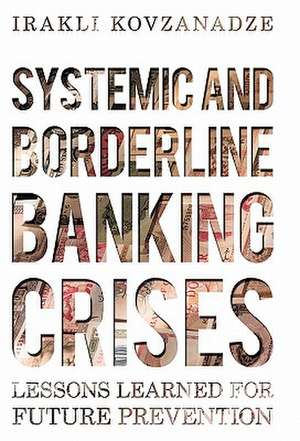 Systemic and Borderline Banking Crises de Irakli Kovzanadze