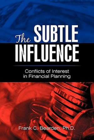 The Subtle Influence de Frank C. Bearden Ph. D.