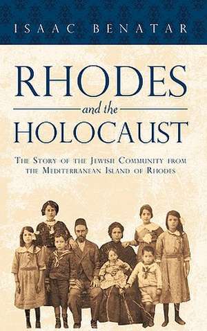 Rhodes and the Holocaust de Benatar Isaac Benatar