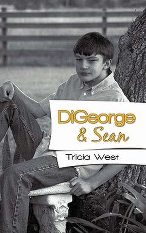 DiGeorge & Sean de Tricia West