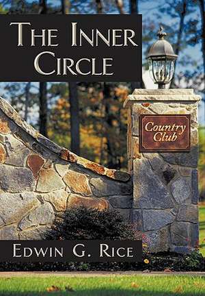 The Inner Circle de Edwin G. Rice