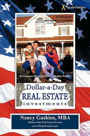 Dollar a Day Real Estate de Nancy Gaskins Mba