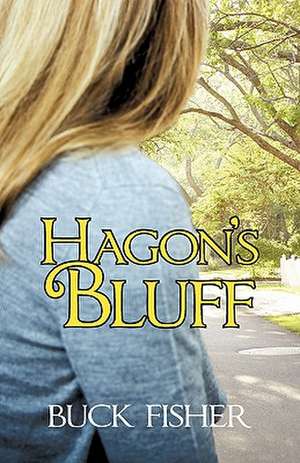 Hagon's Bluff de Buck Fisher