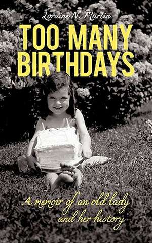 Too Many Birthdays de Loraine N. Martin