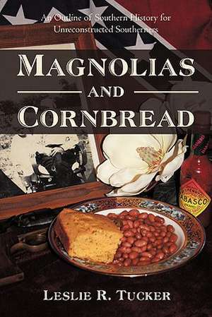 Magnolias and Cornbread de Leslie R. Tucker