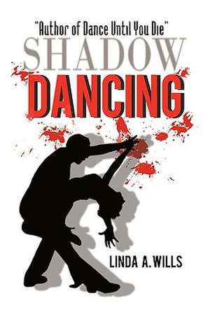 Shadow Dancing de Linda A. Wills