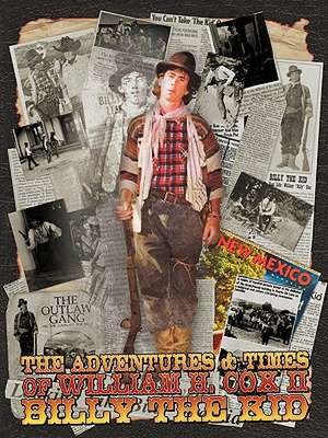 The Adventures and Times of William H. Cox II Billy the Kid de William H. Cox II