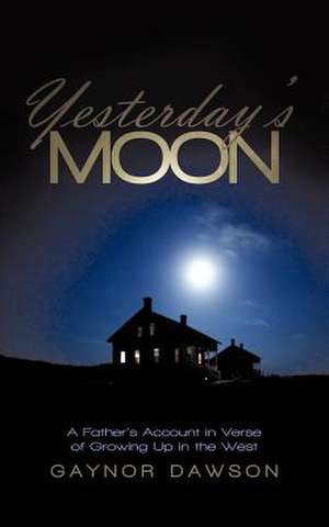 Yesterday's Moon de Gaynor Dawson